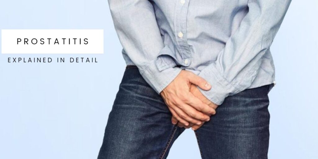 What Is Prostatitis? You Need To Know About This!