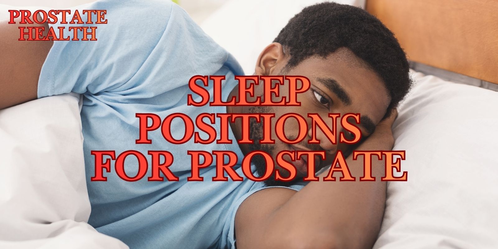 reduce prostate pressure during sleep