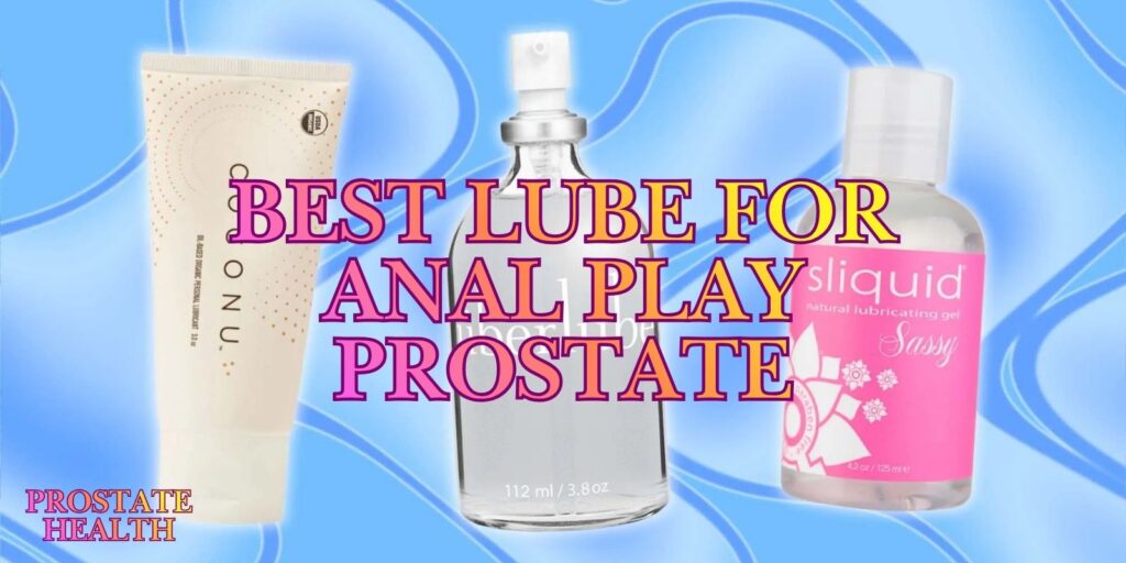 Choosing The Best Lube For Anal Play Prostate Pleasure