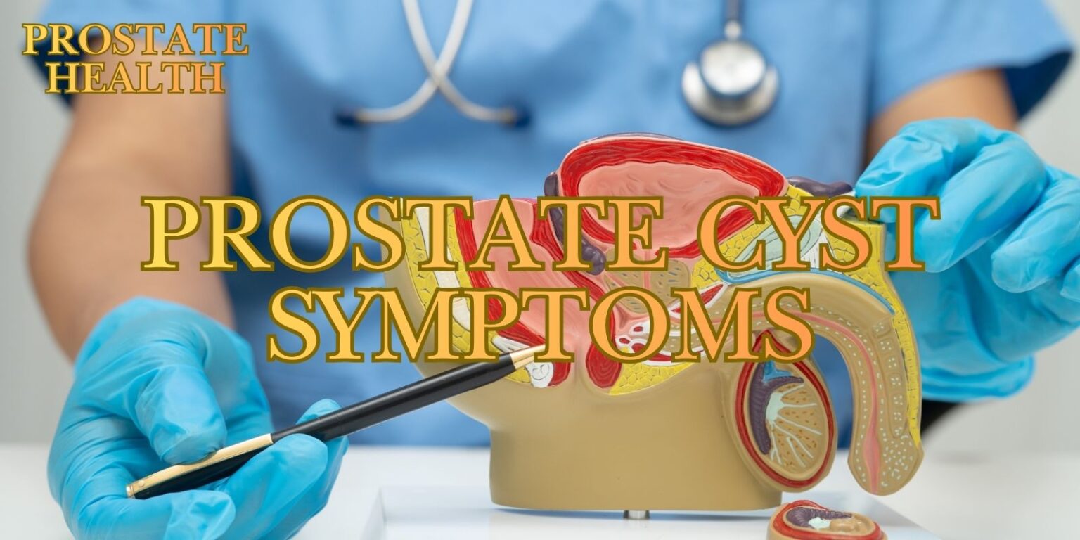 Prostate Cyst Symptoms: Signs, Causes & When to See a Doctor