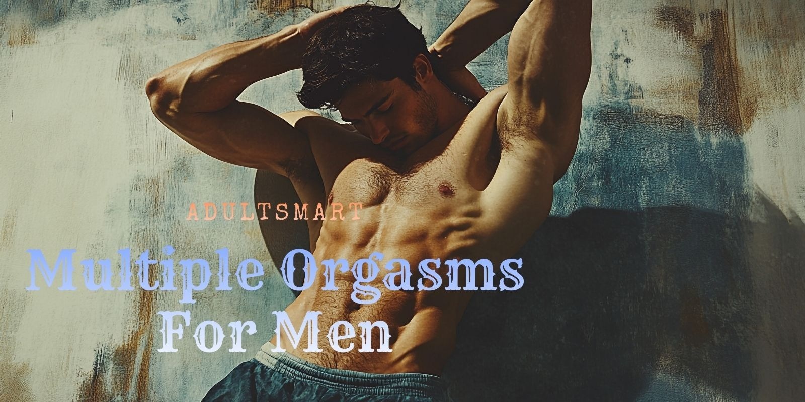 Non Ejaculatory Orgasm Men