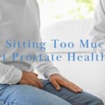 sitting too long prostate problems