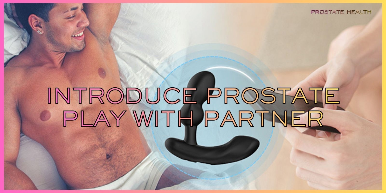 How to Introduce Prostate Play